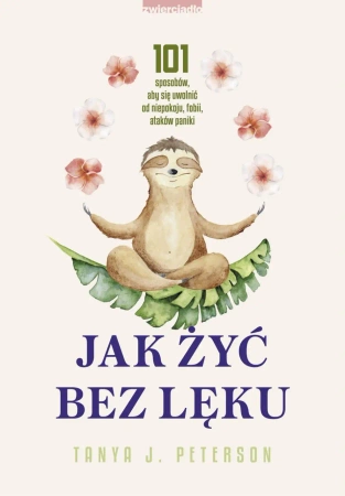 eBook Jak żyć bez lęku - Tanya J. Peterson epub mobi