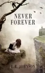 Never Forever - Johnson L. R.