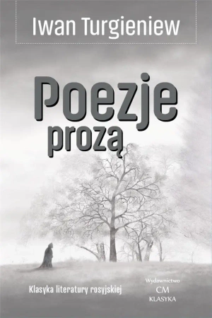 Klasyka. Poezje prozą - Iwan Turgieniew