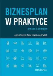 Biznesplan w praktyce w.6 - Andrzej Tokarski, Maciej Tokarski, Jacek Wójcik