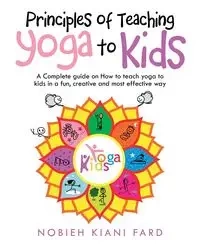 Principles of Teaching Yoga to Kids - Fard Nobieh Kiani