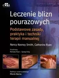 Leczenie blizn pourazowych - Nancy Keeney Smith, Ryan Cathy
