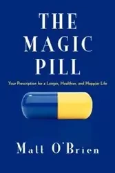 The Magic Pill - Matt O'Brien