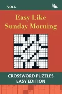 Easy Like Sunday Morning Vol 6 - Speedy Publishing LLC