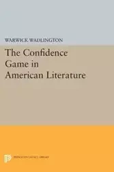 The Confidence Game in American Literature - Wadlington Warwick