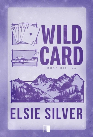 Wild Card. Rose Hill. Tom 4 - Elsie Silver