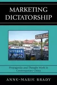 Marketing Dictatorship - Brady Anne-Marie