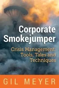 Corporate Smokejumper - Gil Meyer