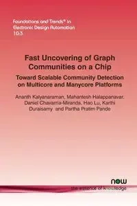 Fast Uncovering of Graph Communities on a Chip - Kalyanaraman Ananth