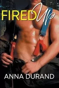 Fired Up - Anna Durand