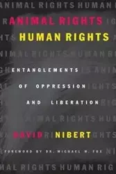 Animal Rights/Human Rights - David Nibert