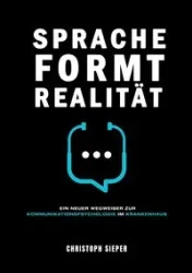 Sprache formt Realität - Sieper Christoph