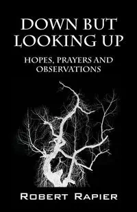 Down But Looking Up - Robert Rapier