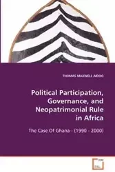 Political Participation, Governance, and Neopatrimonial Rule in Africa - THOMAS MAXWELL AIDOO