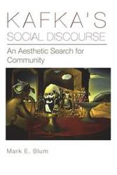 Kafka's Social Discourse - Mark E. Blum