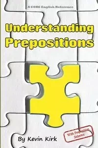 Understanding Prepositions - Kirk Kevin