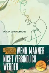 Einseitiger Beziehungswunsch - Tanja Grundmann