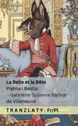 La Belle et la Bête / Piękna i Bestia - Barbot de Villeneuve Gabrielle-Suzanne