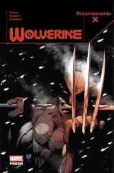 Wolverine Przeznaczenie X T.1 - Benjamin Percy, Adam Kubert, Federico Vicentini