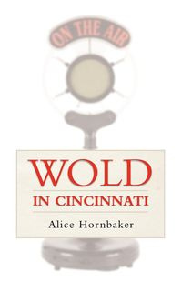 Wold in Cincinnati - Alice Hornbaker
