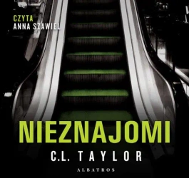 audiobook NIEZNAJOMI - C.L. Taylor