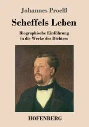 Scheffels Leben - Proelß Johannes