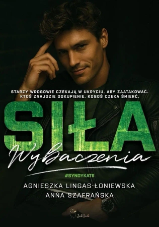 Syndykat T.6 Siła wybaczenia - Agnieszka Lingas-Łoniewska, Anna Szafrańska
