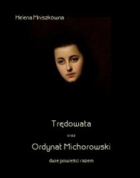eBook Trędowata oraz Ordynat Michorowski - Helena Mniszkówna mobi epub