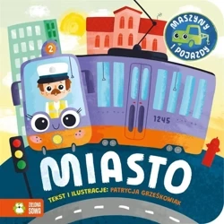 Maszyny i pojazdy. Miasto - Patrycja Grześkowiak, Patrycja Grześkowiak