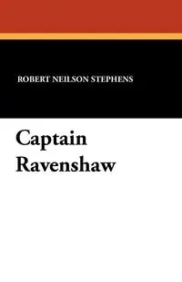 Captain Ravenshaw - Robert Stephens Neilson