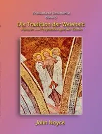 Die Tradition der Weisheit - John Noyce