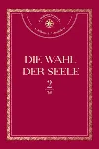 Die Wahl der Seele. Teil 2 - Larisa Seklitova