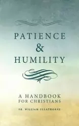 Patience and Humility - William Ullathorne Fr