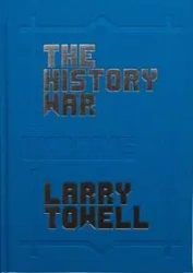 The History War - Larry Towell