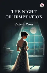 The Night Of Temptation - Victoria Cross
