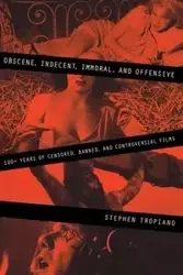 Obscene, Indecent, Immoral & Offensive - Stephen Tropiano