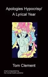Apologies Hypocrisy / A Lyrical Year - Clement Tom