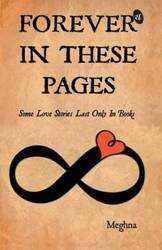 Forever in These Pages - Meghna