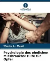 Psychologie des ehelichen Missbrauchs - Mugai Wanjiru J.J.