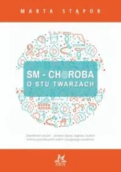 SM Choroba o stu twarzach - Marta Stąpor