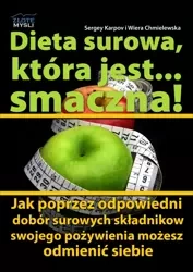 Dieta surowa, która jest... smaczna! (Wersja elektroniczna (PDF)) - Sergey Karpov