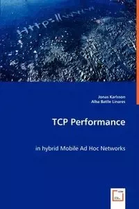 TCP Performance in hybrid Mobile Ad Hoc Networks - Jonas Karlsson