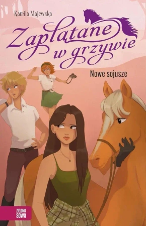 Zaplątane w grzywie. Nowe sojusze - Kamila Majewska, Anna Dąbrowska