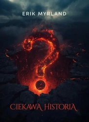 Ciekawa historia - Erik Myrland