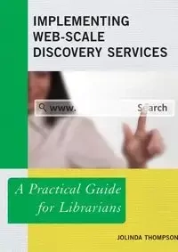Implementing Web-Scale Discovery Services - Thompson JoLinda