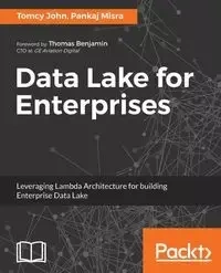 Data Lake for Enterprises - John Tomcy