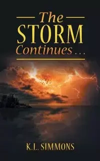 The Storm Continues . . . - Simmons K.L.