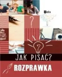 Jak pisać? Rozprawka - praca zbiorowa