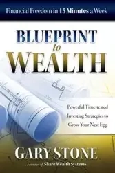 Blueprint to Wealth - Gary Stone