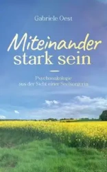 Miteinander stark sein - Gabriele Oest